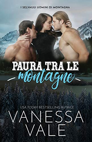 Paura tra le montagne: Edizione a grandi caratteri (I Selvaggi Uomini Di Montagna, Band 1)