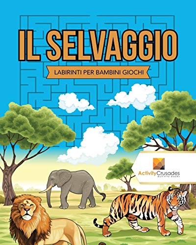 Il Selvaggio : Labirinti Per Bambini Giochi