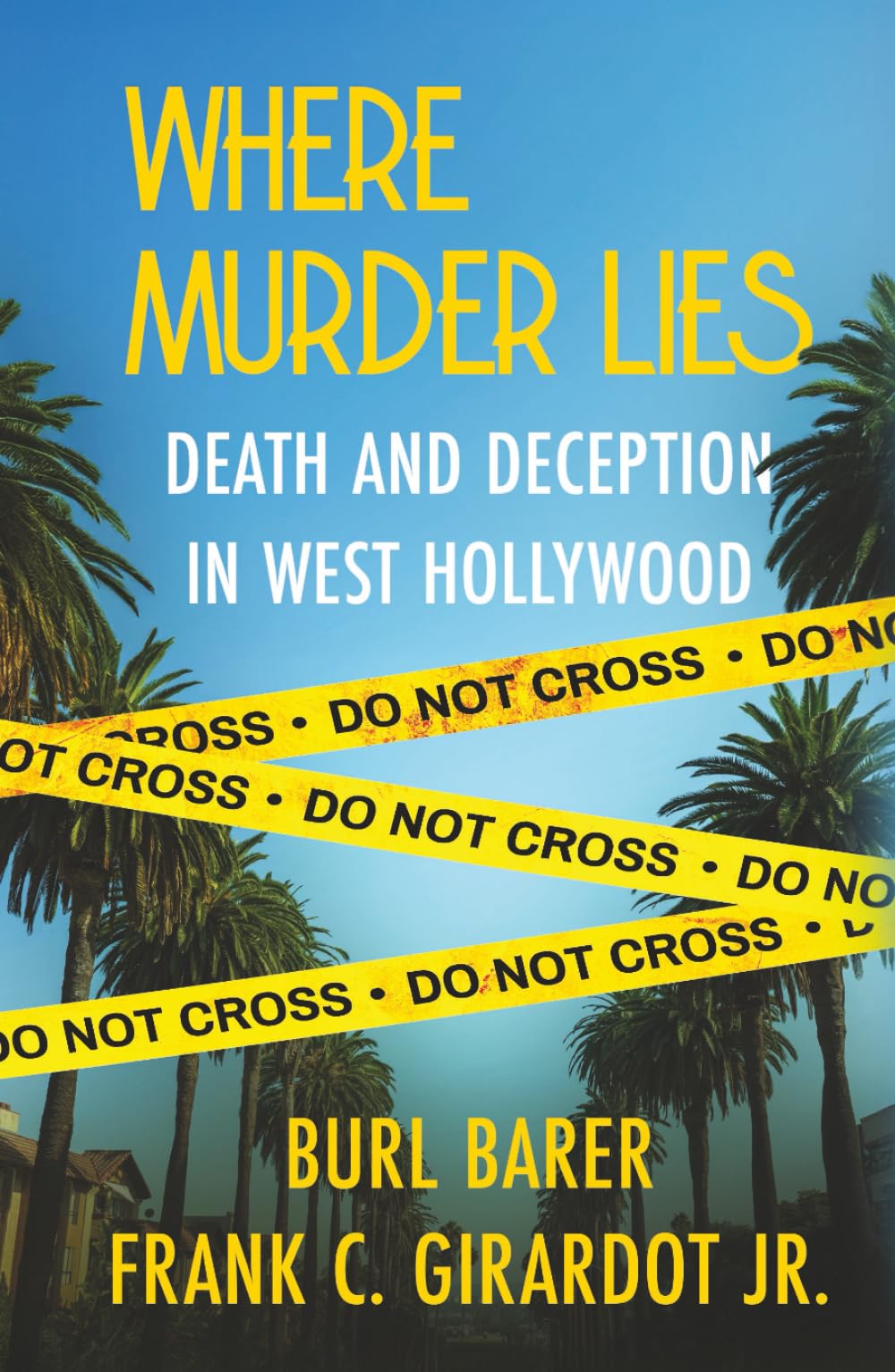 Where Murder Lies: Death and Deception in West Hollywood
