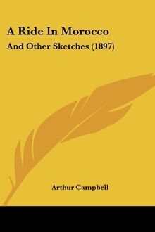 A Ride In Morocco: And Other Sketches (1897)