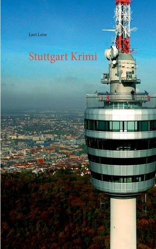 Stuttgart Krimi: Das Geheimniss des Lillienhofs