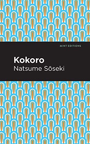 Natsume Sōseki Kokoro (Mint Editions―Voices From Api)