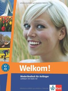 Welkom! Niederländisch für Anfänger. Lehrbuch mit Audio-CD