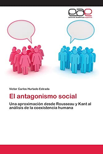 El antagonismo social: Una aproximación desde Rousseau y Kant al análisis de la coexistencia humana