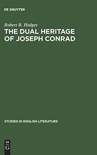 The dual heritage of Joseph Conrad (Studies in English Literature, 29, Band 29)