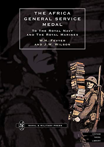 Africa general service Medal: To The Royal Navy And The Royal Marines