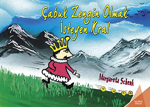 Çabuk Zengin Olmak İsteyen Kral