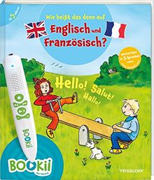 BOOKii Wie heißt das denn auf Englisch und Französisch?: Über 350 Wörter in drei Sprachen, Lieder in Deutsch, Englisch und Französisch