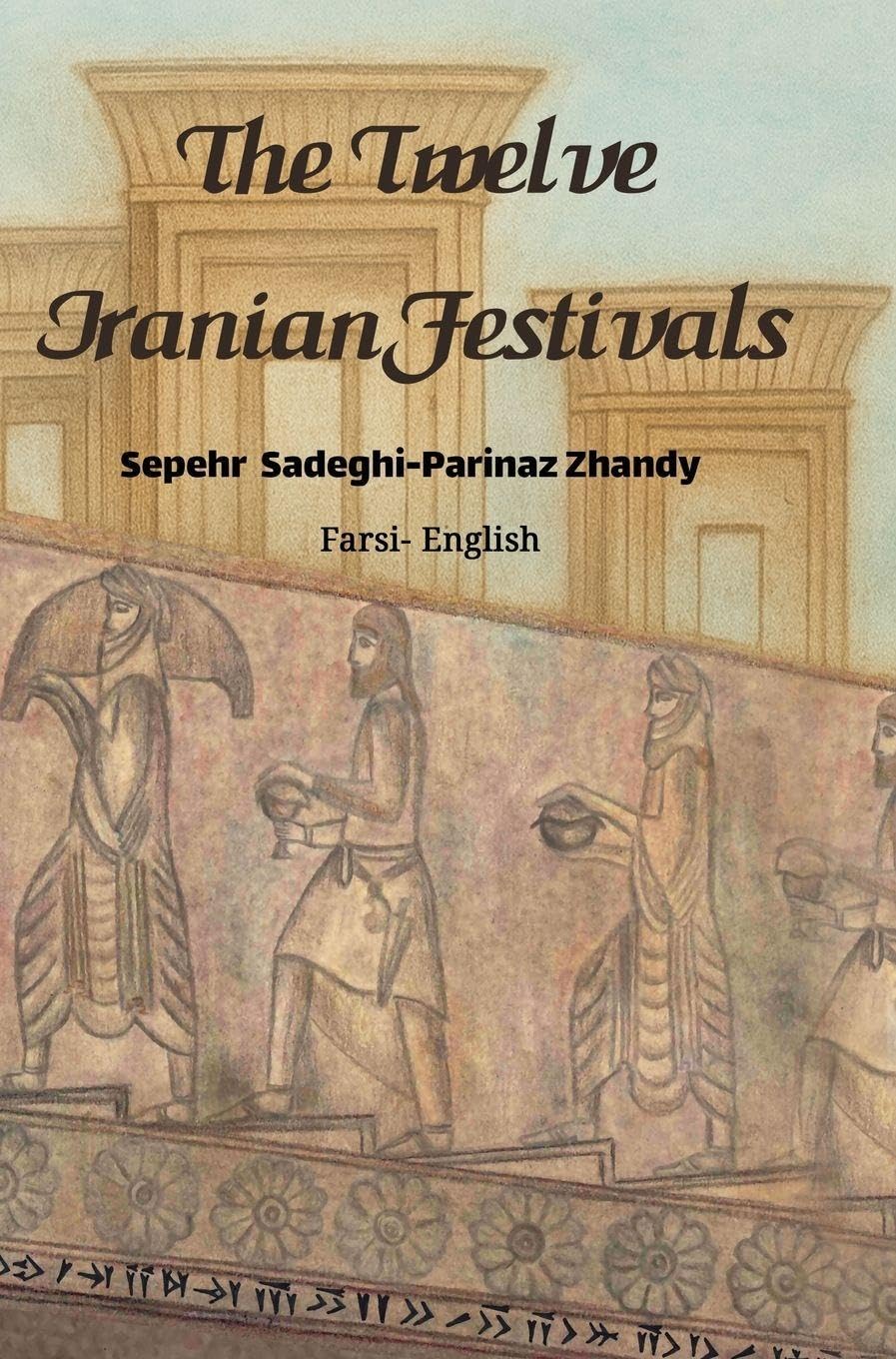The Twelve Iranian Festivals: ¿¿¿ ¿¿¿ ¿¿¿¿¿¿ ¿¿¿¿ ¿ ¿¿¿¿¿¿: ¿¿¿ ¿¿¿ ¿¿¿¿¿¿ ¿¿¿¿ ¿ ¿¿¿¿¿¿