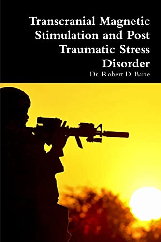 Transcranial Magnetic Stimulation And Post Traumatic Stress Disorder