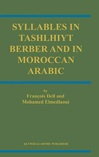 Syllables In Tashlhiyt Berber And In Moroccan Arabic (International Handbooks of Linguistics, 2, Band 2)