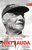 Niki Lauda. Die Biografie: „Es ist nicht einfach, perfekt zu sein“