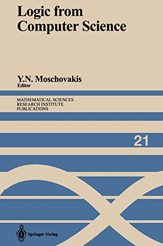 Logic from Computer Science: Proceedings of a Workshop held November 13-17, 1989 (Mathematical Sciences Research Institute Publications, 21, Band 21)