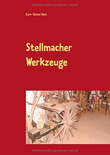 Stellmacher Werkzeuge: Eine Sammlung Guckst Du