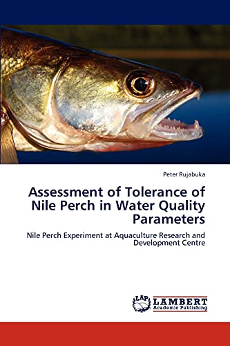 Assessment of Tolerance of Nile Perch in Water Quality Parameters: Nile Perch Experiment at Aquaculture Research and Development Centre