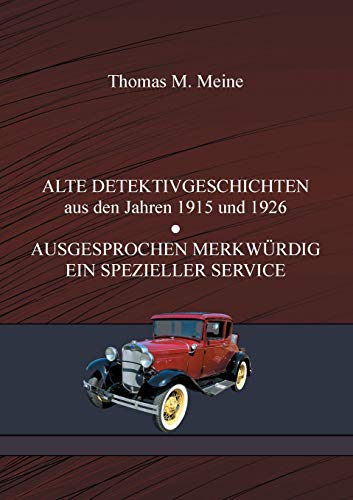 ALTE DETEKTIVGESCHICHTEN: AUSGESPROCHEN MERKWÜRDIG, EIN SPEZIELLER SERVICE