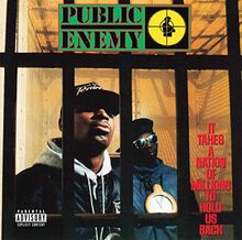 Public Enemy - It Takes A Nation Of Millions To Hold Us Back
