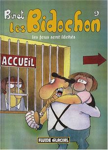 Les Bidochon. Vol. 09. Les fous sont lâchés