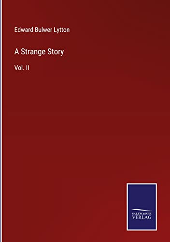 A Strange Story: Vol. II