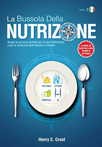 La BUSSOLA Della NUTRIZIONE: Scopri le porzioni perfette per la tua intolleranza o per la sindrome dell'intestino irritabile