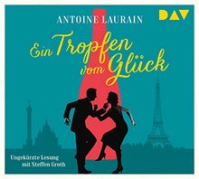Ein Tropfen vom Glück: Ungekürzte Lesung mit Steffen Groth (5 CDs)