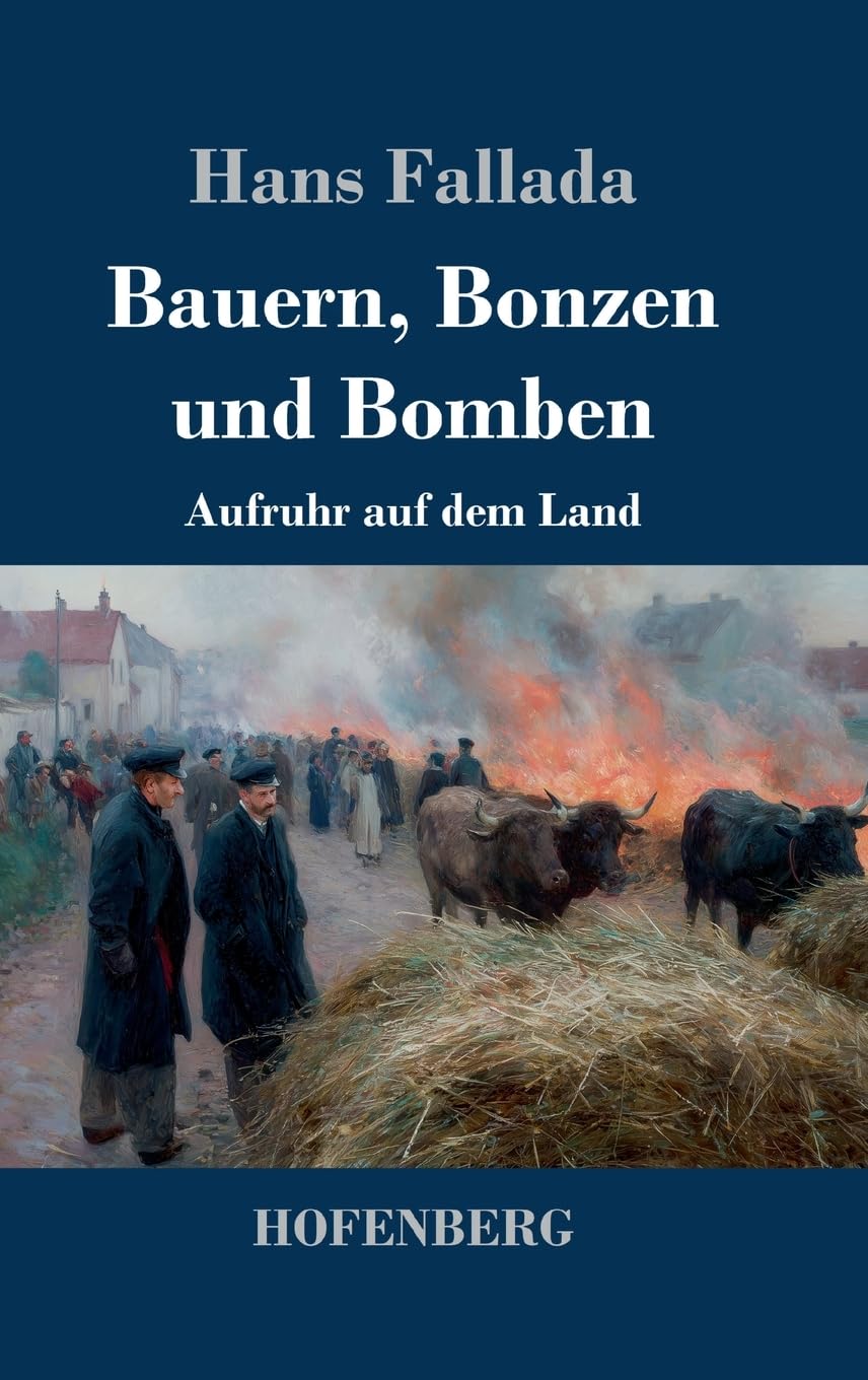 Bauern, Bonzen und Bomben: Aufruhr auf dem Land