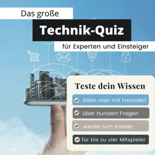 Das große Technik-Quiz für Experten und Einsteiger: Teste dein Wissen. Die besten Fragen über Fahrzeuge, Geräte, Luftfahrt, Raumfahrt und Roboter. Das ... Geschenk zum Geburtstag und zu Weihnachten