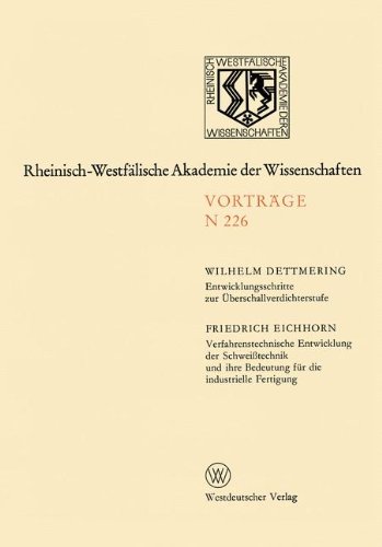 Entwicklungsschritte zur Überschallverdichterstufe. Verfahrenstechnische Entwicklung der Schweißtechnik und ihre Bedeutung für die industrielle ... Akademie der Wissenschaften)
