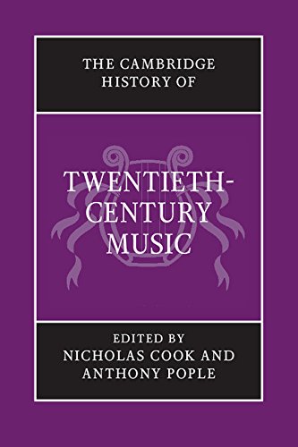 The Cambridge History of Twentieth-Century Music (The Cambridge History of Music)