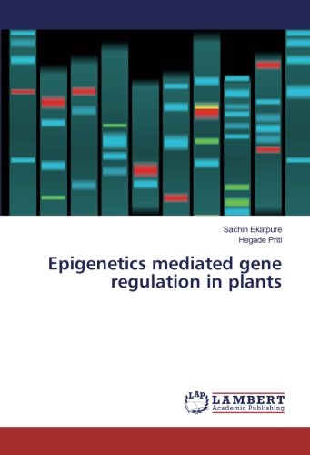 Epigenetics mediated gene regulation in plants