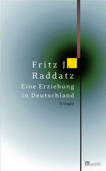 Eine Erziehung in Deutschland: Trilogie: Romantrilogie.Kuhauge-Der Wolkentrinker-Die Abtreibung