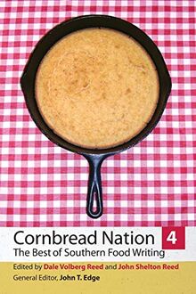 Cornbread Nation 4: The Best of Southern Food Writing