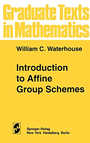 Graduate texts in mathematics, vol.66: Introduction to Affine Group Schemes