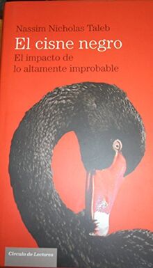 El cisne negro: el impacto de lo altamente improbable