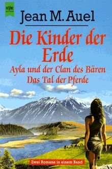 Die Kinder der Erde: Ayla und der Clan des Bären / Das Tal der Pferde