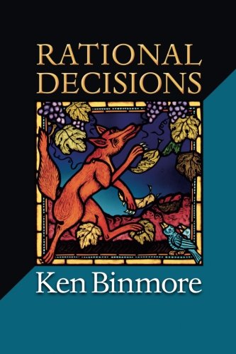 Ken Binmore Rational Decisions (The Gorman Lectures In Economics)