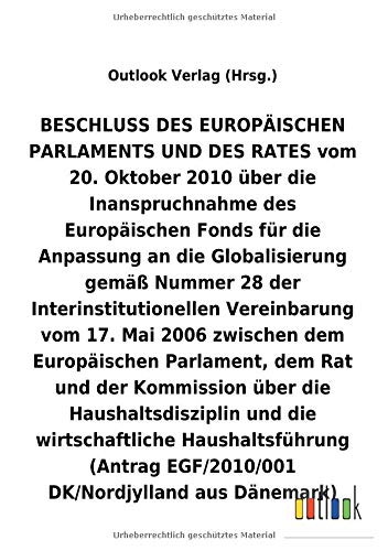 BESCHLUSS vom 20. Oktober 2010 über die Inanspruchnahme des Europäischen Fonds für die Anpassung an die Globalisierung gemäß Nummer 28 der ... und die wirtschaftliche Haushaltsführung