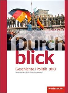 Durchblick Geschichte und Politik - differenzierende Ausgabe 2012: Schülerband 9 / 10