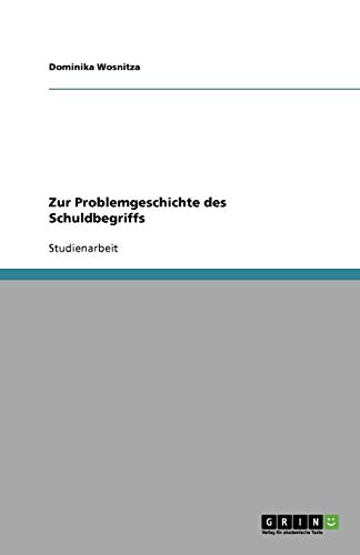 Zur Problemgeschichte des Schuldbegriffs