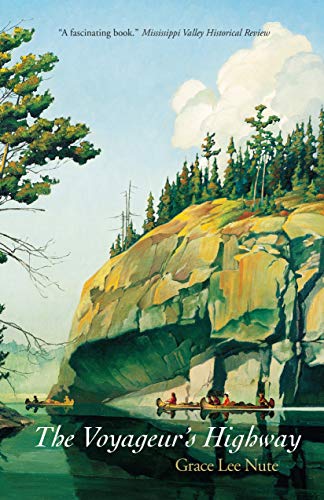 Nute, Grace Lee The Voyageur's Highway, Minnesota's Border Lake Land (Mysteries & Horror)