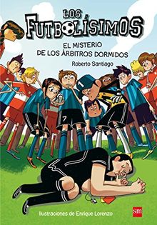 Los Futbolísimos. El misterio de los árbitros dormidos von García Santiago, Roberto | Buch | Zustand sehr gut