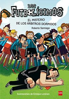 Los Futbolísimos. El misterio de los árbitros dormidos