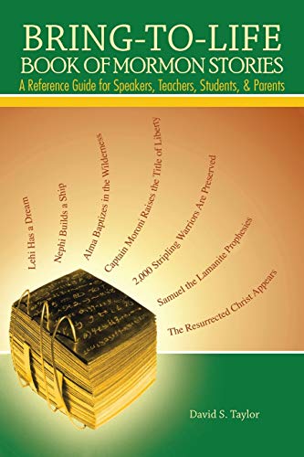 Bring-to-Life Book of Mormon Stories: A Reference Guide for Speakers, Teachers, Students, and Parents