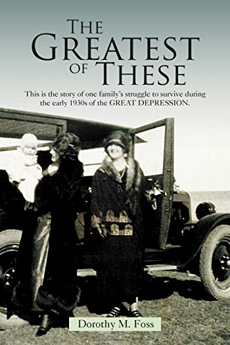 The Greatest of These: One Family Struggle during the 1930's Great Depression