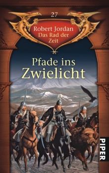 Pfade ins Zwielicht: Das Rad der Zeit 27