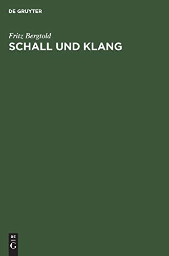 Schall und Klang: Leitfaden der Elektroakustik für Architekten, Elektrotechniker und Studierende