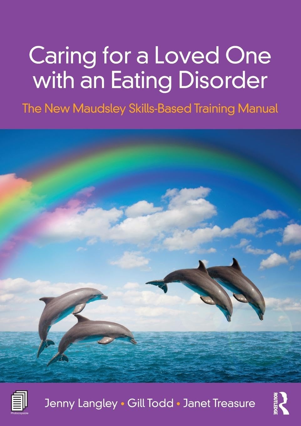 Caring for a Loved One with an Eating Disorder: The New Maudsley Skills-Based Training Manual
