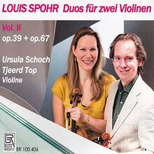 Spohr: Duos für zwei Violinen Vol. 2 - Duo Op. 67/1 &, Duetti Op. 39/1 & 39/3