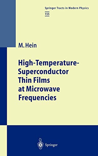 High-Temperature-Superconductor Thin Films at Microwave Frequencies (Springer Tracts in Modern Physics, 155, Band 155)