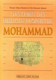 Das Leben des Heiligen Propheten Mohammad